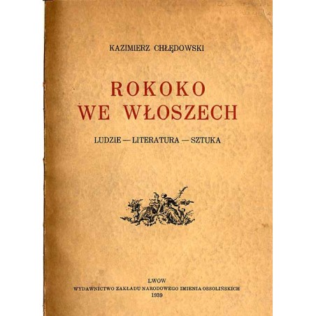 Rokoko we Włoszech. Ludzie. Literatura. Sztuka