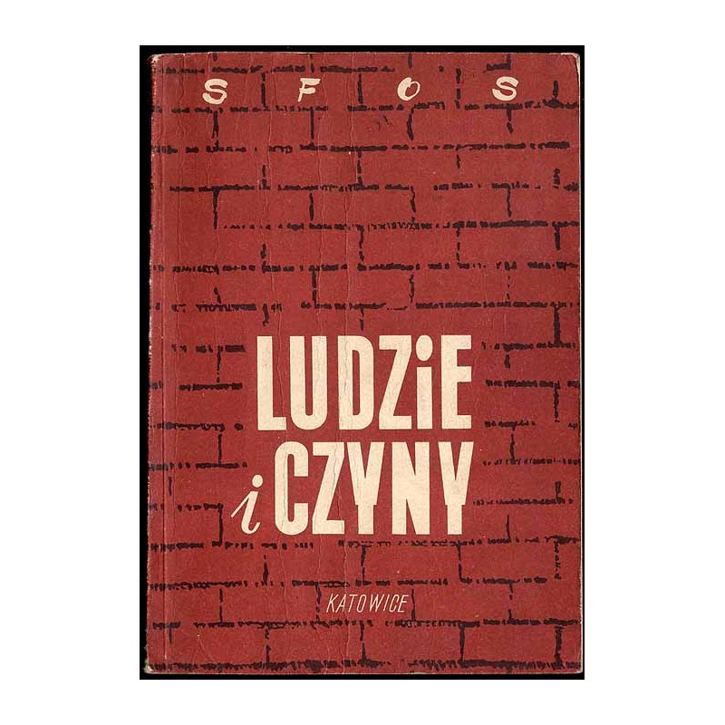 Ludzie i czyny. XX-lecie SFOS [Społeczny Fundusz Odbudowy Kraju i Stolicy] na Śląsku