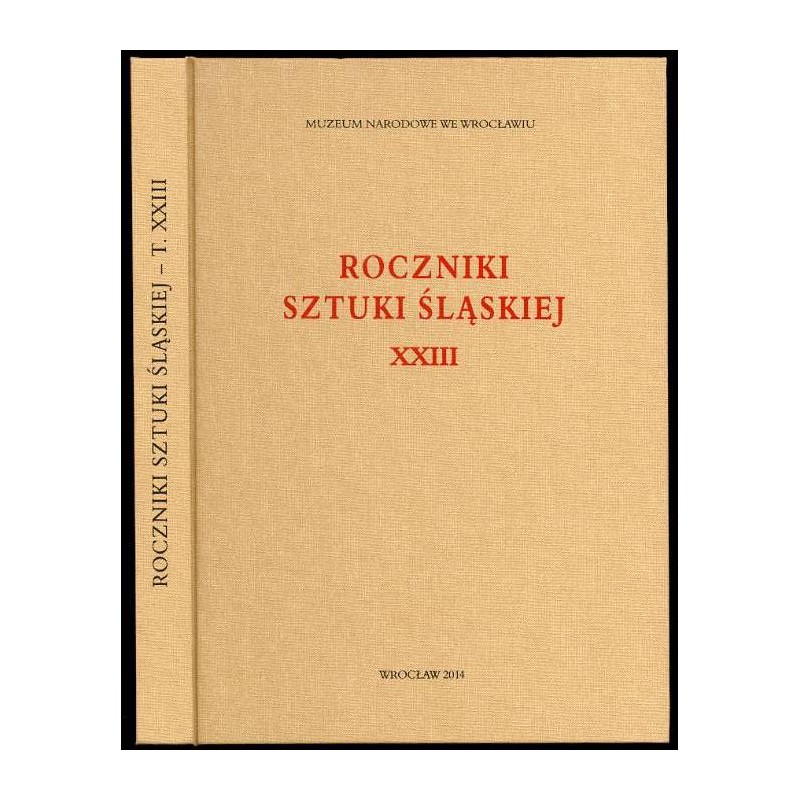 Roczniki Sztuki Śląskiej. R.23 (2014)