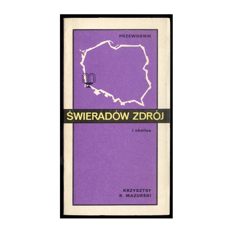 Świeradów Zdrój i okolice. [Przewodnik]