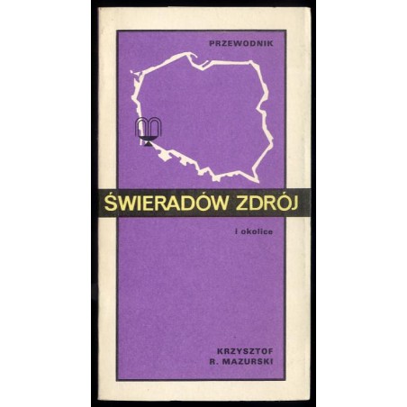 Świeradów Zdrój i okolice. [Przewodnik]