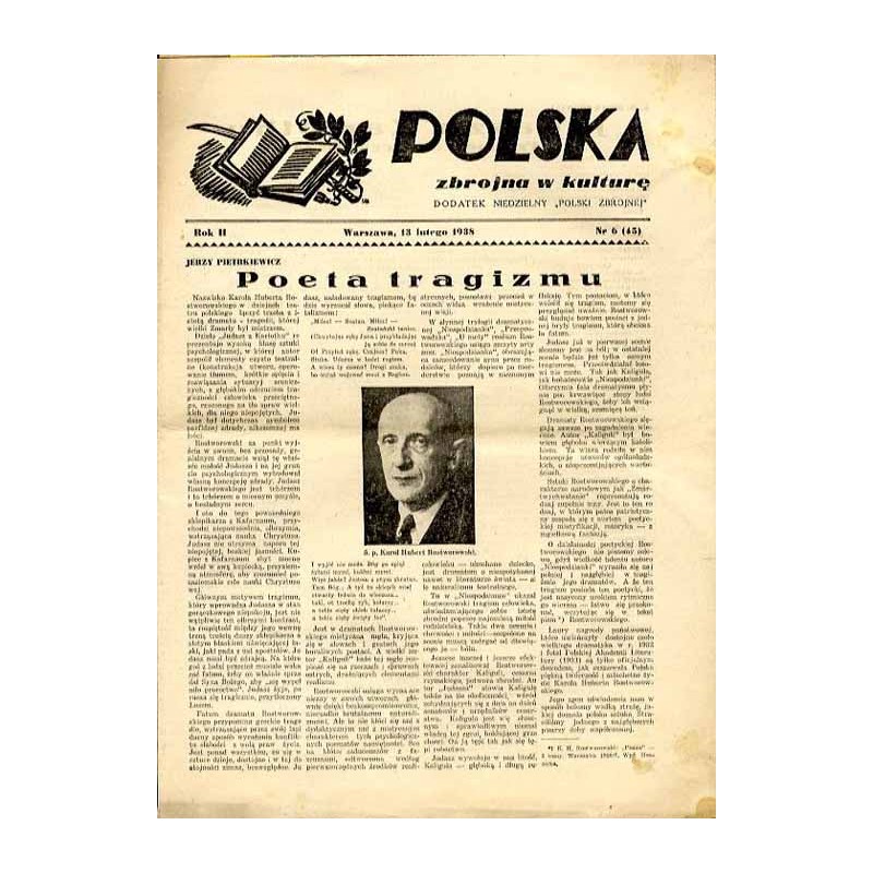 Polska Zbrojna w Kulturę. Dodatek niedzielny "Polski Zbrojnej". R.2 (1938). Nr 6 (45) (13 lutego 1938) / Karol Hubert Rostworows