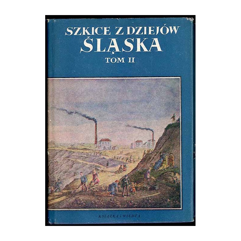 Szkice z dziejów Śląska. T. 2 (1956)