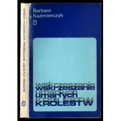 Wskrzeszanie umarłych królestw