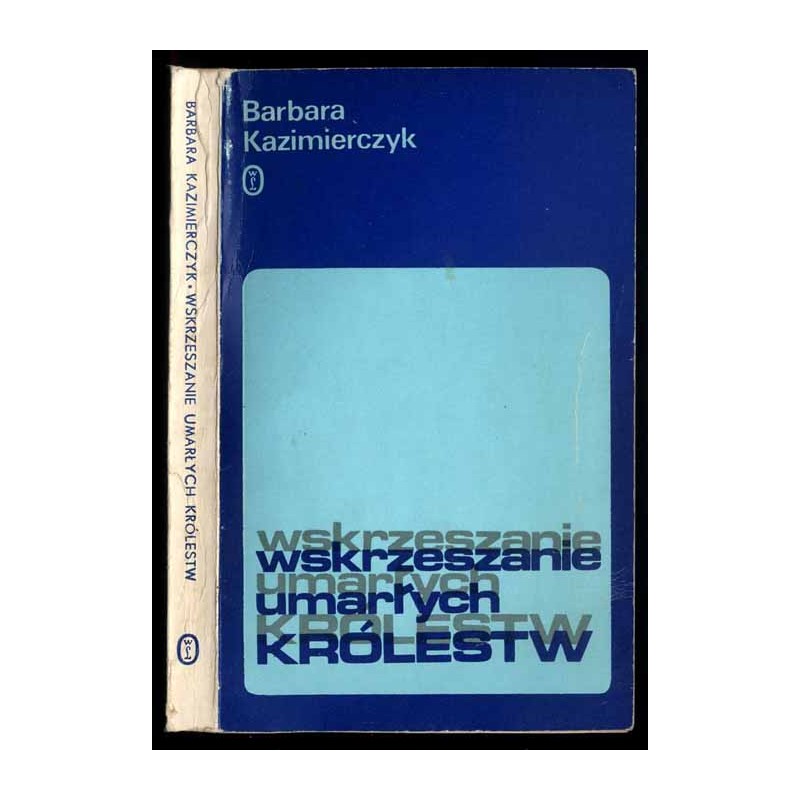 Wskrzeszanie umarłych królestw