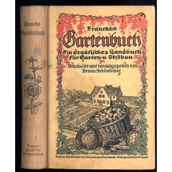 Franckhs Gartenbuch. Ein praktisches Handbuch für Garten- und Obstbau