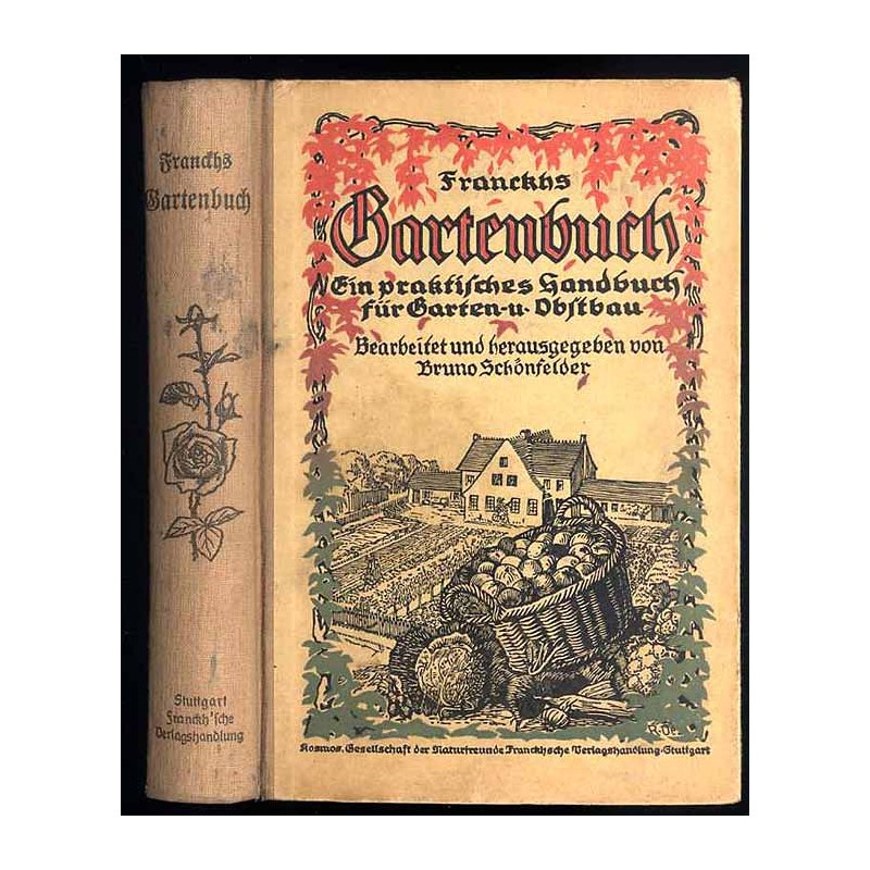 Franckhs Gartenbuch. Ein praktisches Handbuch für Garten- und Obstbau