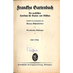 Franckhs Gartenbuch. Ein praktisches Handbuch für Garten- und Obstbau