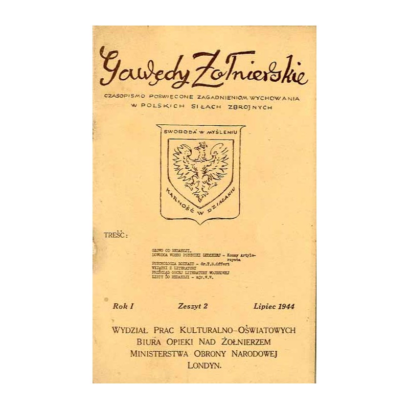 Gawędy Żołnierskie. Czasopismo poświęcone zagadnieniom wychowania w Polskich Siłach Zbrojnych. R.1 (1944). Z.2 (Lipiec 1944)