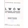 Lwów. Ilustrowany przewodnik dla zwiedzających miasto