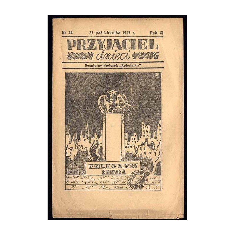 Przyjaciel Dzieci. Bezpłatny dodatek "Robotnika". R.11 (31 X 1947) nr 47