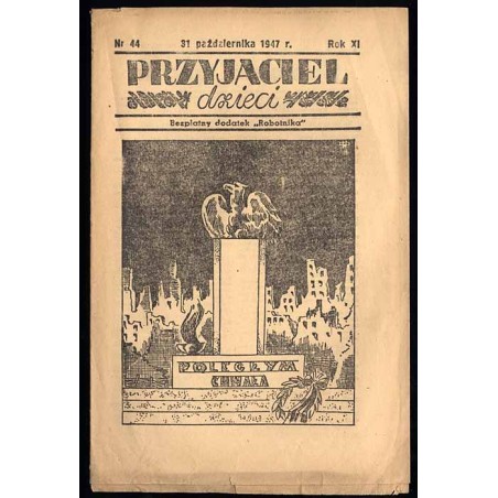 Przyjaciel Dzieci. Bezpłatny dodatek "Robotnika". R.11 (31 X 1947) nr 47