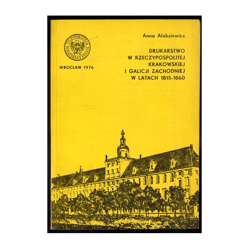 Drukarstwo w Rzeczypospolitej Krakowskiej i Galicji Zachodniej w latach 1815-1860