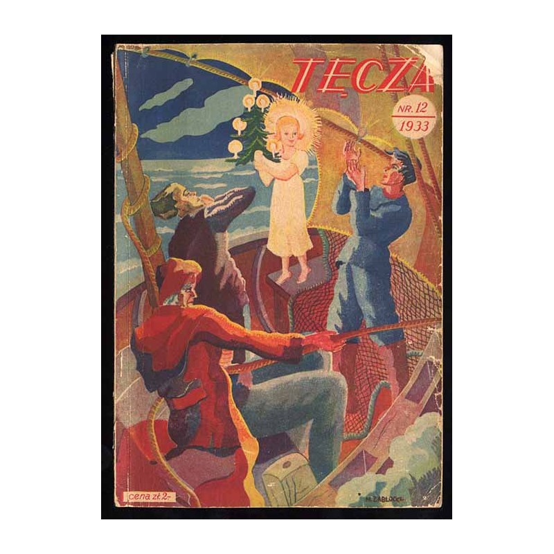 Tęcza. Ilustrowane pismo miesięczne. R.7 (1933). Nr 12 / Maria Zabłocka / Knut Hamsun / August II Mocny / Anna Słonczyńska / Jan