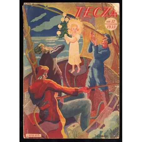 Tęcza. Ilustrowane pismo miesięczne. R.7 (1933). Nr 12 / Maria Zabłocka / Knut Hamsun / August II Mocny / Anna Słonczyńska / Jan