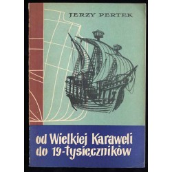 Od Wielkiej Karaweli do 19-tysięczników. Szkice z dziejów morskich Gdańska
