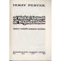 Od Wielkiej Karaweli do 19-tysięczników. Szkice z dziejów morskich Gdańska