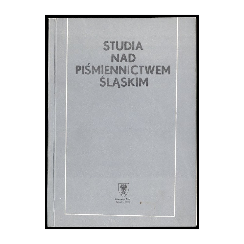 Studia nad piśmiennictwem śląskim. Praca zbiorowa