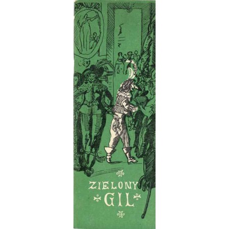 Zielony Gil według sztuki Tirso de Moliny. Komedia muzyczna w 3 aktach. Premiera marzec 1972
