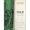 Zielony Gil według sztuki Tirso de Moliny. Komedia muzyczna w 3 aktach. Premiera marzec 1972