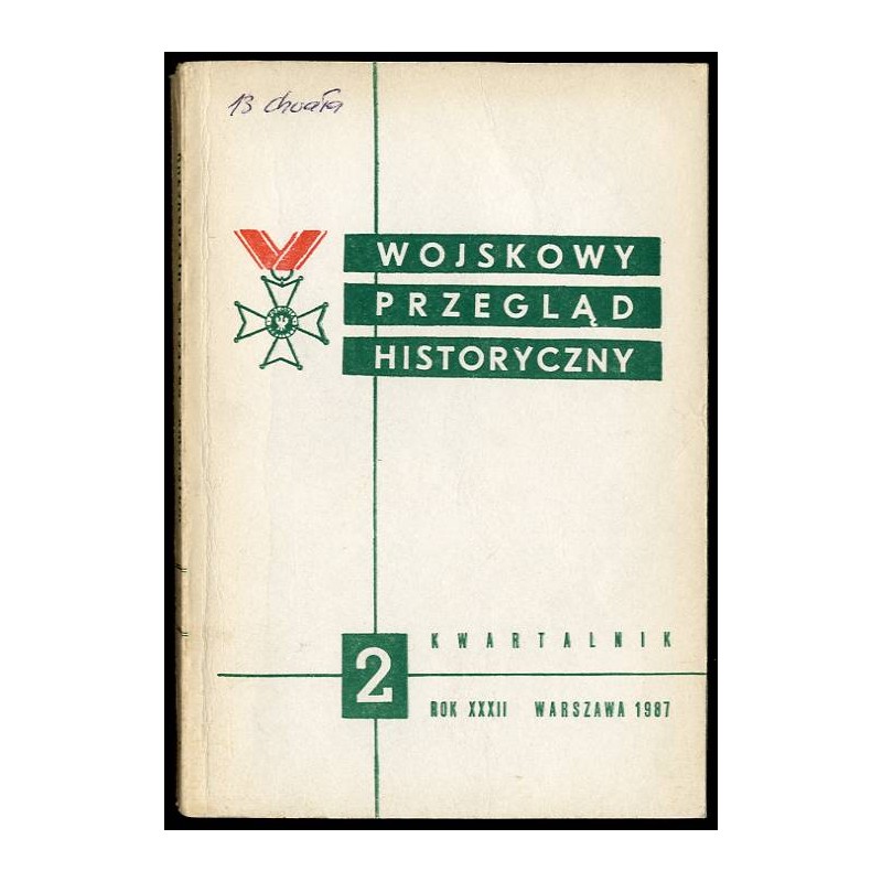 Wojskowy Przegląd Historyczny. R. 32 (1987). Nr 2 (120) (Kwiecień - Czerwiec 1987)