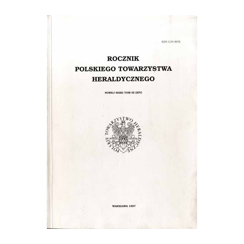 Rocznik Polskiego Towarzystwa Heraldycznego. (1997). Nowa seria T. 3 (14)