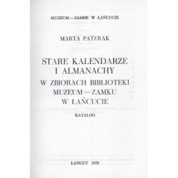 Stare kalendarze i almanachy w zbiorach Biblioteki Muzeum-Zamku w Łańcucie. Katalog