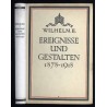 Ereignisse und Gestalten aus den Jahren 1878-1918