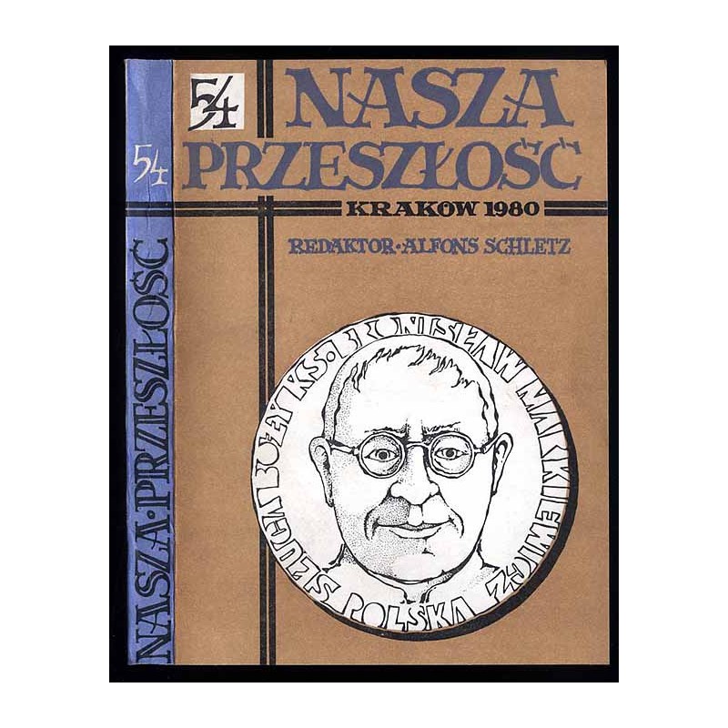 Nasza Przeszłość. Studia z dziejów Kościoła i kultury katolickiej w Polsce. T.54 (1980)