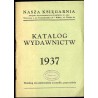 Katalog wydawnictw 1937 [Nasza Księgarnia ZNP]