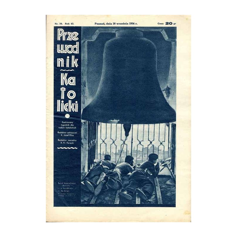 Przewodnik Katolicki. Ilustrowany tygodnik dla rodzin katolickich. R. 42 (1936). Nr 38 (20 września 1936) / bp Antoni Zimniak /