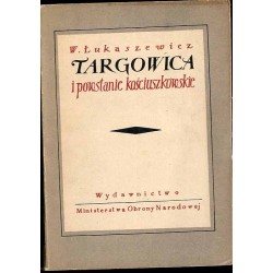 Targowica i powstanie kościuszkowskie. Ze studiów nad historią Polski XVIII wieku