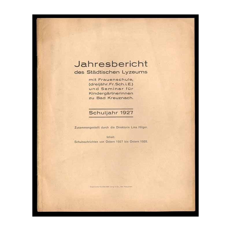 Jahresbericht des Städtischen Lyzeums mit Frauenschule, (dreijähr. Fr. Sch. i. E.) und Seminar für Kindergärtnerinnen zu Bad Kre