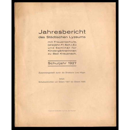 Jahresbericht des Städtischen Lyzeums mit Frauenschule, (dreijähr. Fr. Sch. i. E.) und Seminar für Kindergärtnerinnen zu Bad Kre