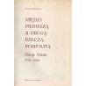 Między Pierwszą a Drugą Rzeczypospolitą. Dzieje Polski 1795-1918