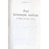 Pod krwawym niebem. Z Polski do Rosji Stalina