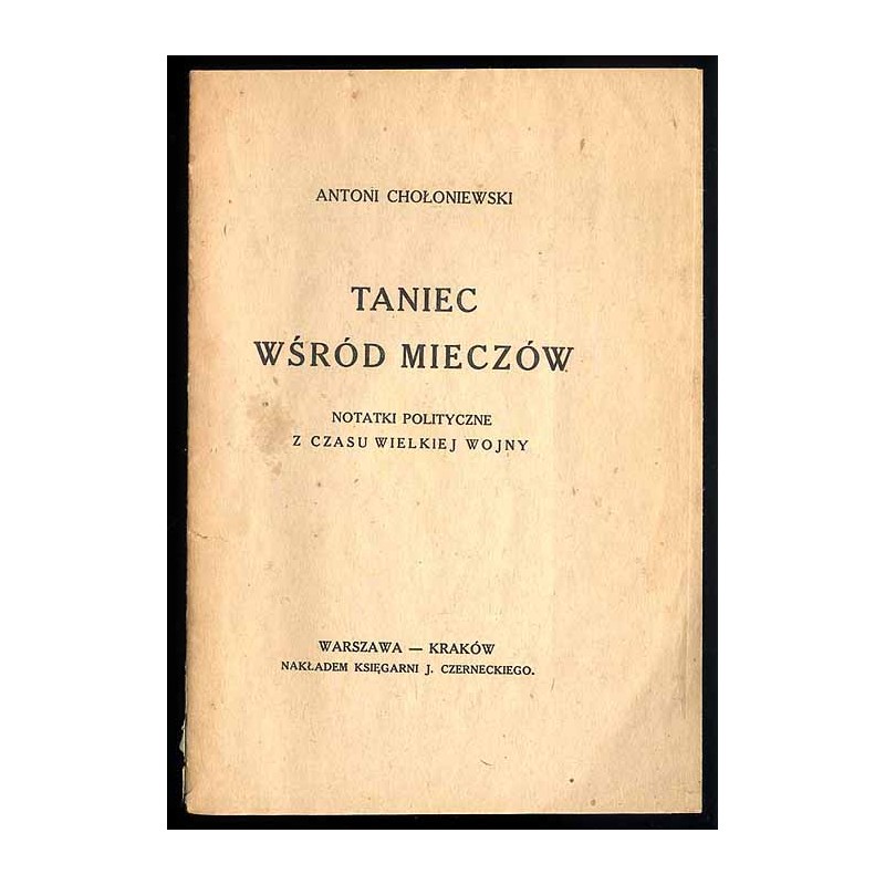 Taniec wśród mieczów. Notatki polityczne z czasu wielkiej wojny