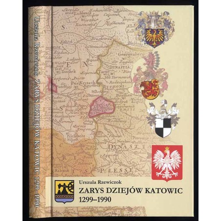 Zarys dziejów Katowic 1299-1990
