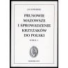 Prusowie, Mazowsze i sprowadzenie Krzyżaków do Polski. T.2, [Cz.] 1