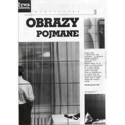 Obrazy pojmane. [Katalog wystawy, 14.10-14.11.1999, Państwowa Galeria Sztuki w Sopocie]