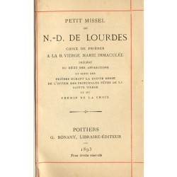 Petit missel de N.-D. de Lourdes, choix de prières à la B. Vierge Marie immaculée précédé du récit des apparitions et suivi des