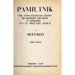 Pamiętnik VIII Powszechnego Zjazdu Historyków Polskich w Krakowie 14-17 września 1958 r. [T.]1 cz.1-2 w 2 vol