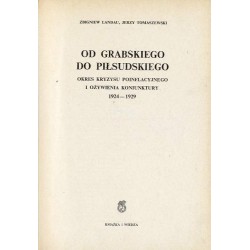 Od Grabskiego do Piłsudskiego. Okres kryzysu poinflacyjnego i ożywienia koniunktury 1924-1929