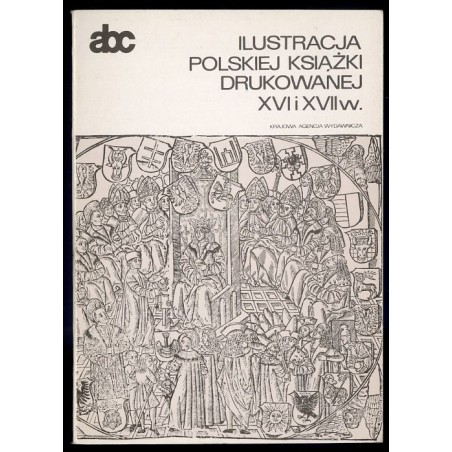 Ilustracja polskiej książki drukowanej XVI i XVII w