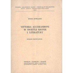 Vittoria Accoramboni w świetle kronik i literatury. Studium porównawcze