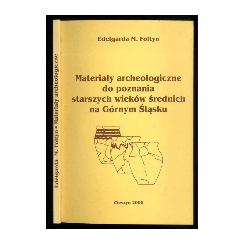 Materiały archeologiczne do poznania starszych wieków średnich na Górnym Śląsku