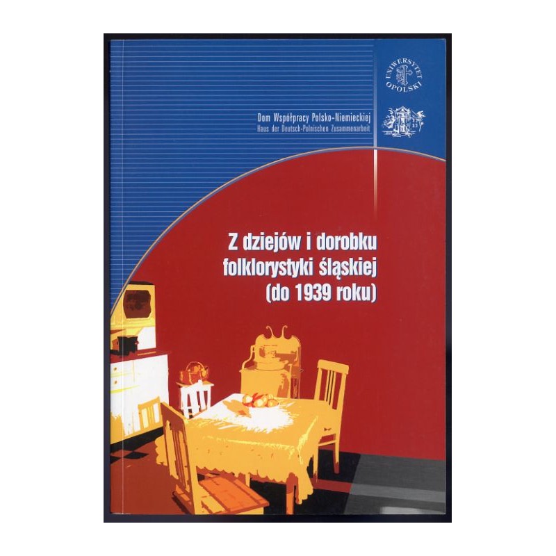Z dziejów i dorobku folklorystyki śląskiej (do 1939 roku)