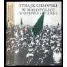 Strajk chłopski w Małopolsce w sierpniu 1937 roku. W pięćdziesiątą rocznicę wielkiego strajku chłopskiego