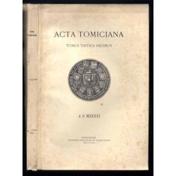 Acta Tomiciana: epistolae, legationes, responsa, actiones, res gestae Serenissimi Principis Sigismundi eius nominis Primi Regis