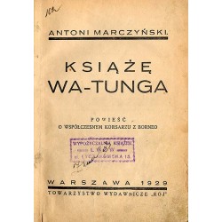 Książę Wa-Tunga. Powieść o współczesnym korsarzu z Borneo